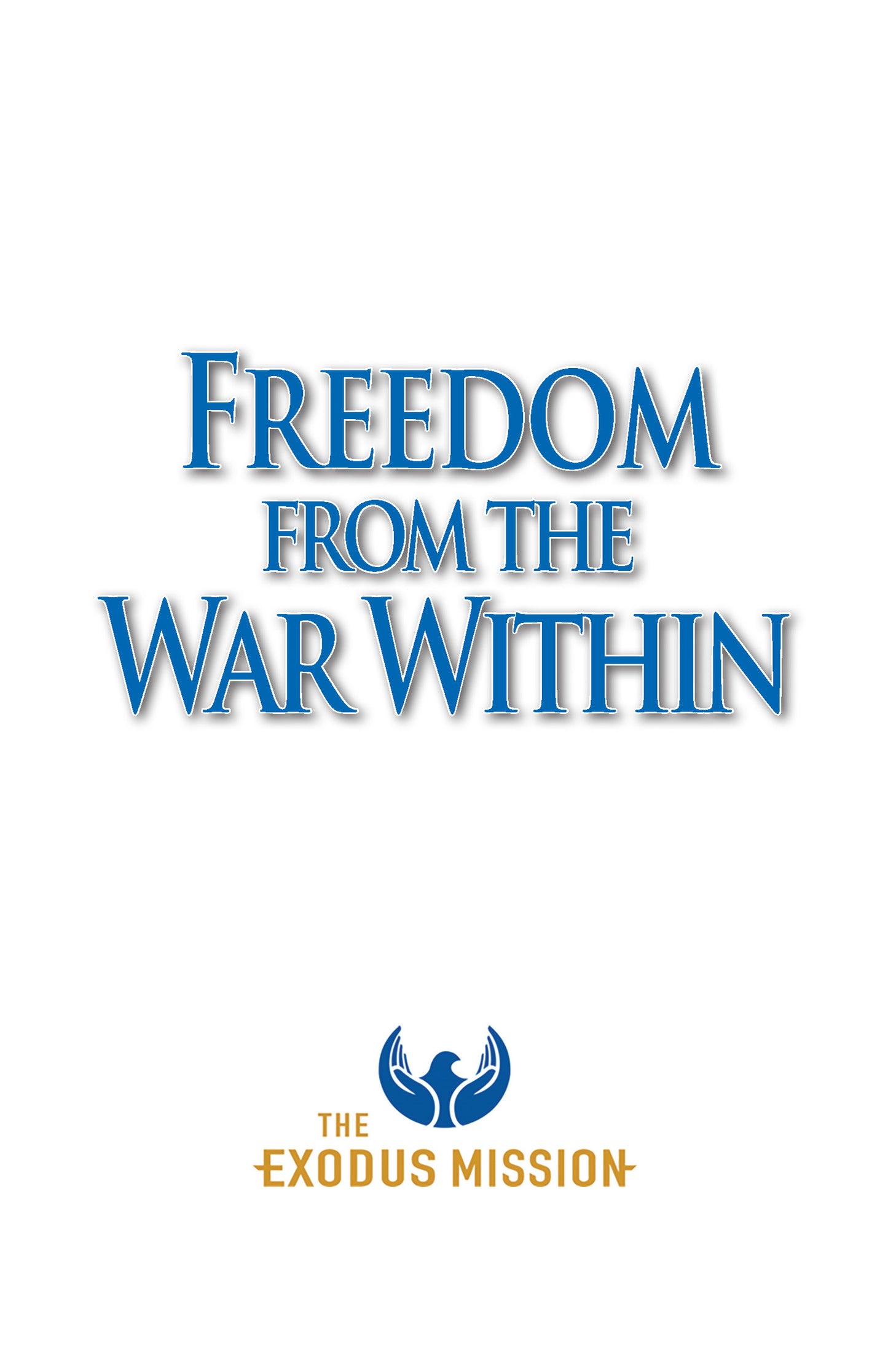 Freedom From the War Within