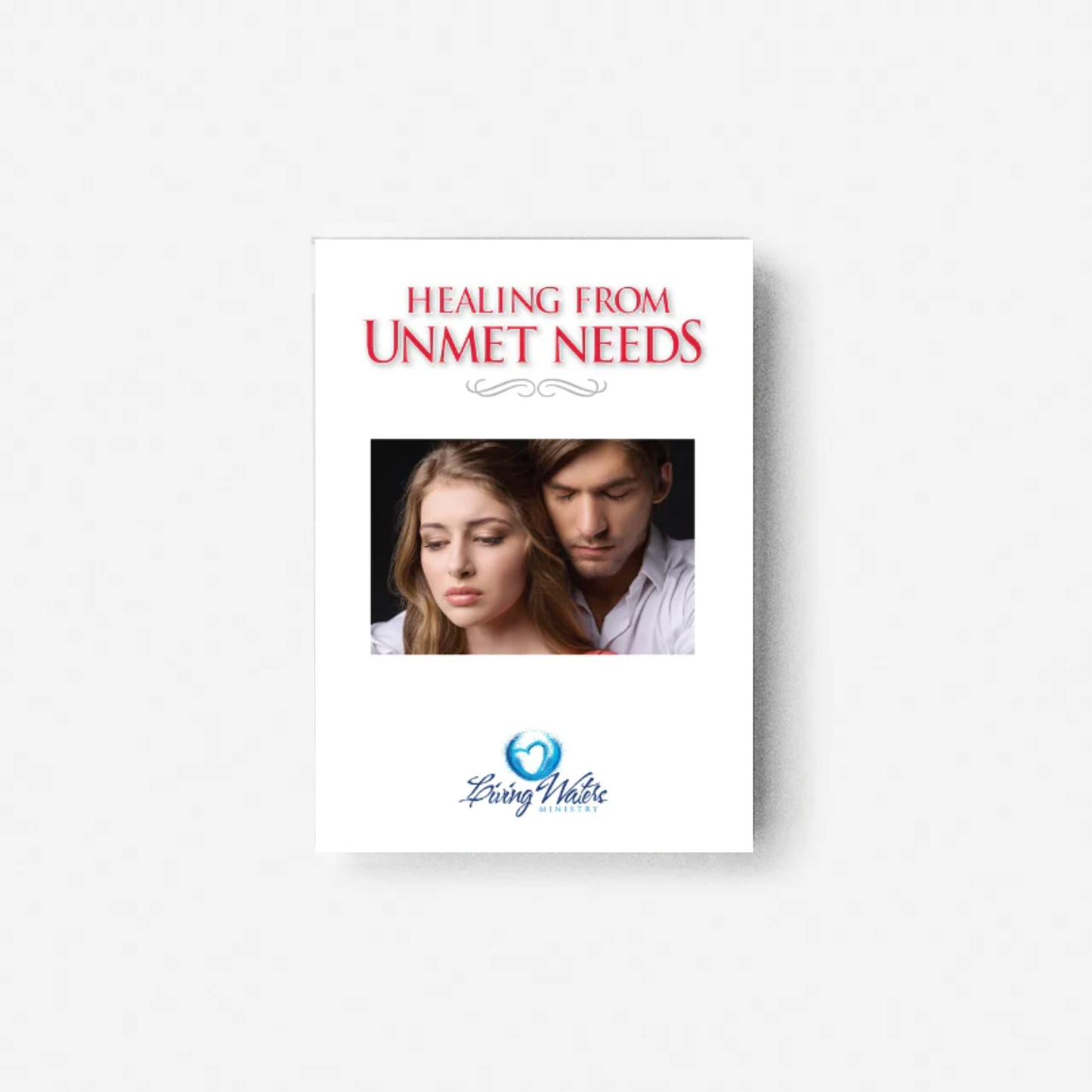 HEALING FROM UNMET NEEDS